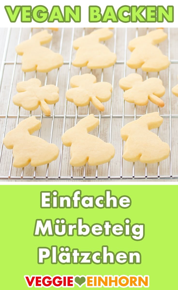Vegane Mürbeteig Plätzchen backen für Ostern | Einfaches Rezept für Kekse ohne Ei zum Ausstechen