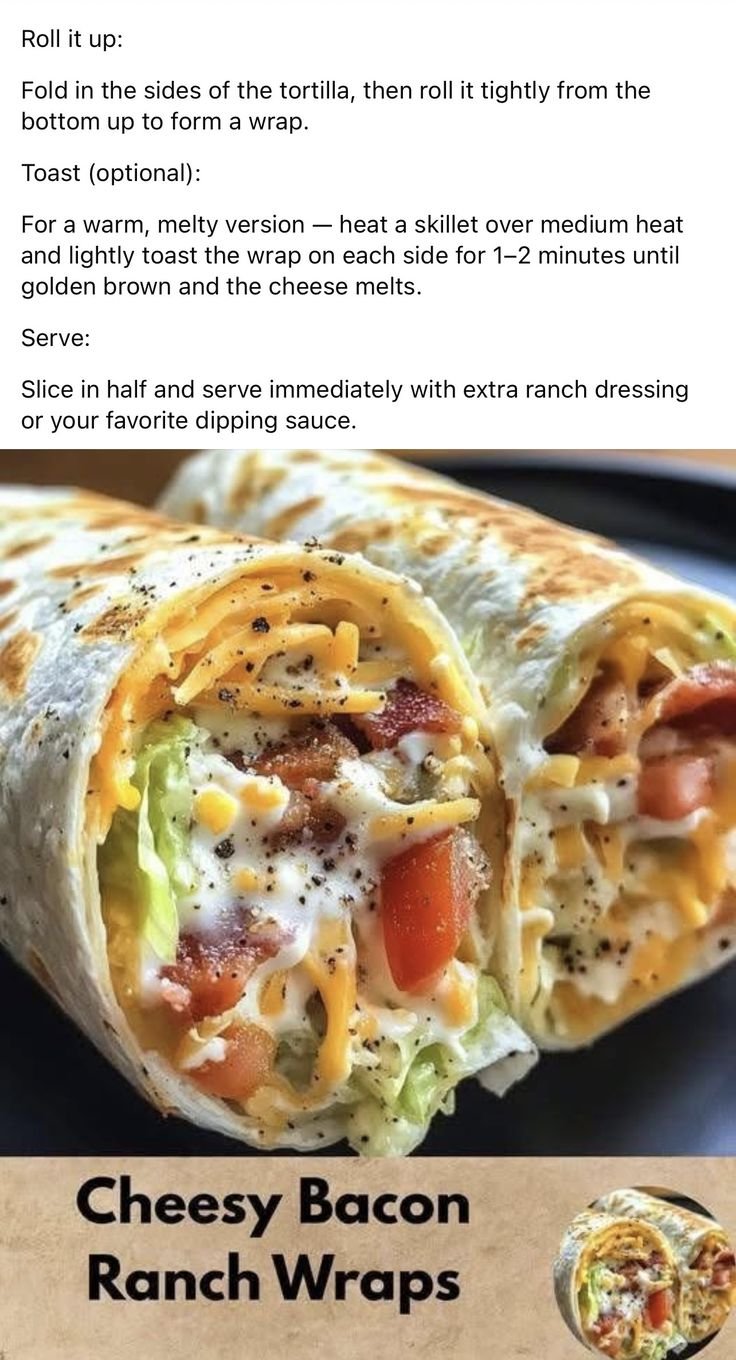 Cheesy Bacon Ranch Wrap | Chick-fil-A Bacon Ranch Wrap with Ranch, Cheese Wrapped Ranch, Main Meals