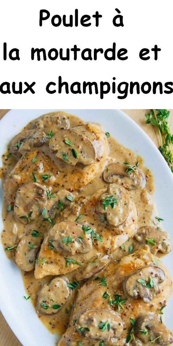 Poulet à la moutarde et aux champignons | Recette plat familial, Plat poulet, Souper rapide et facile