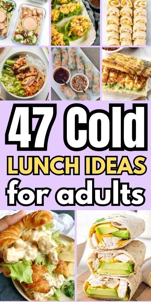 47 Cold Lunch Ideas For Adults