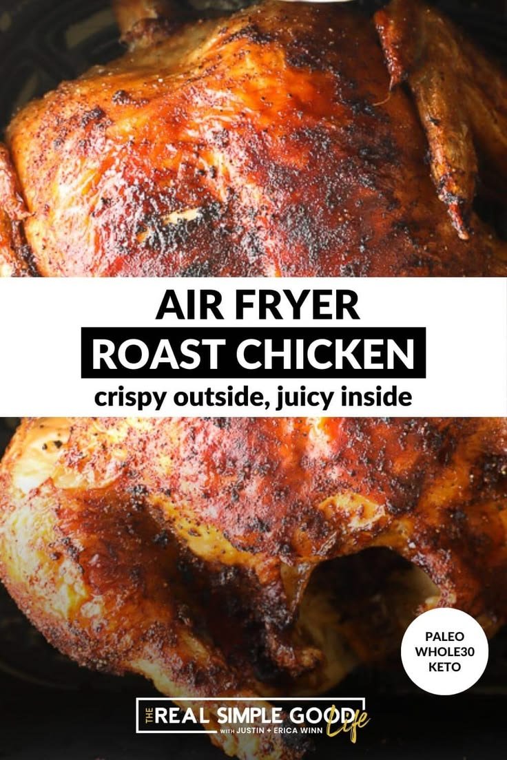 Air Fryer Whole Roast Chicken (Crispy Outside, Juicy Inside!)