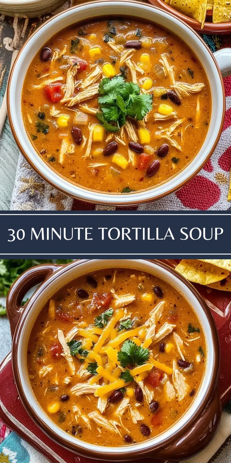 Comforting Chicken Tortilla Soup in Just 30 Minutes