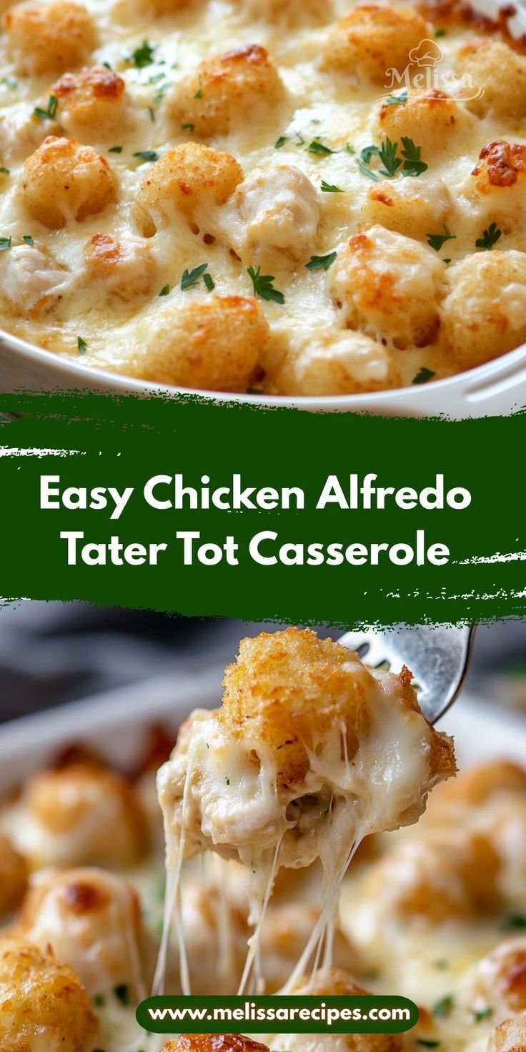 Easy Chicken Alfredo Tater Tot Casserole