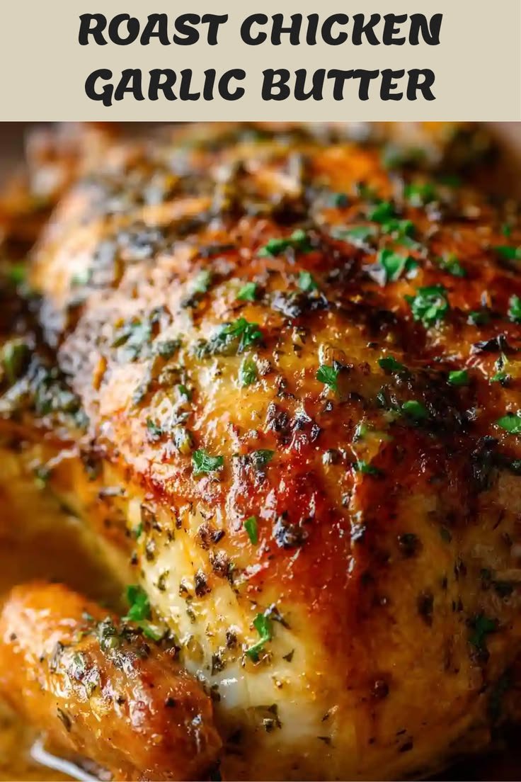 How Can You Make Roast Chicken with Garlic Butter?