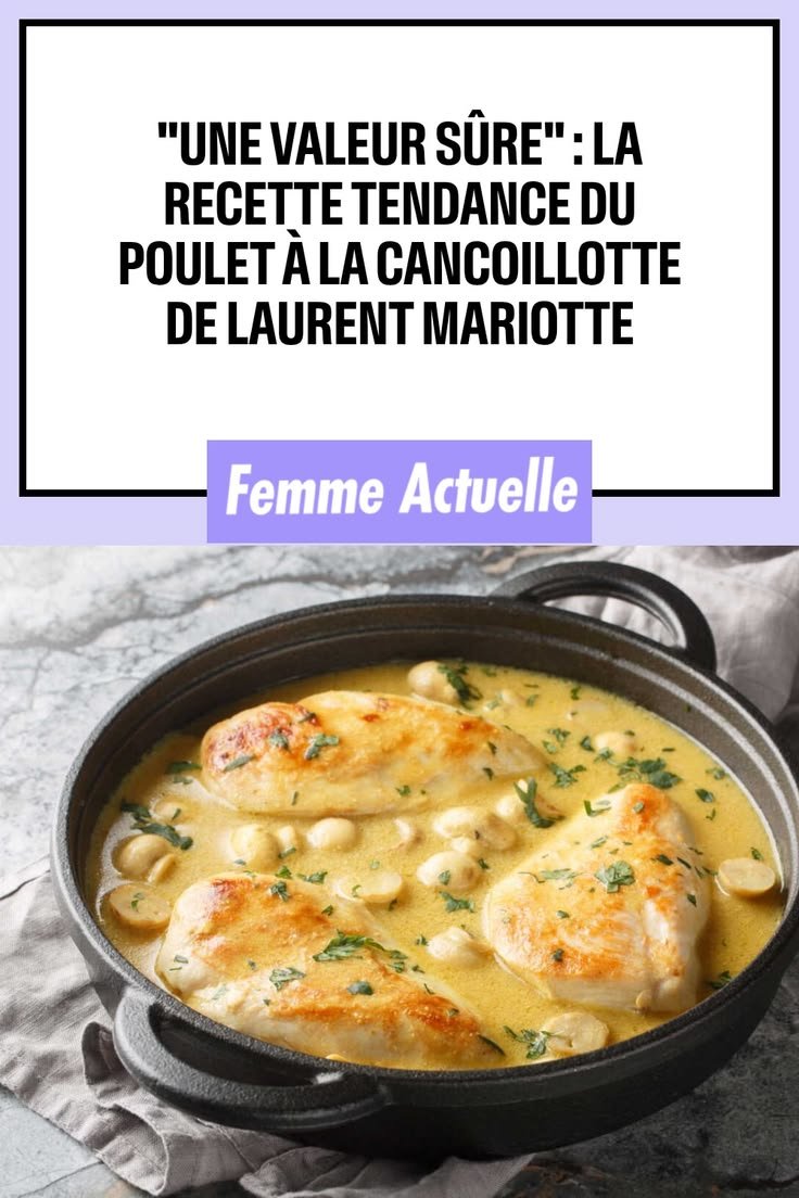 "Une valeur sûre" : la recette tendance du poulet à la cancoillotte de Laurent Mariotte