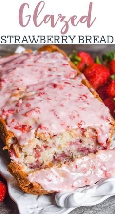 Strawberry Bread with Strawberry Glaze