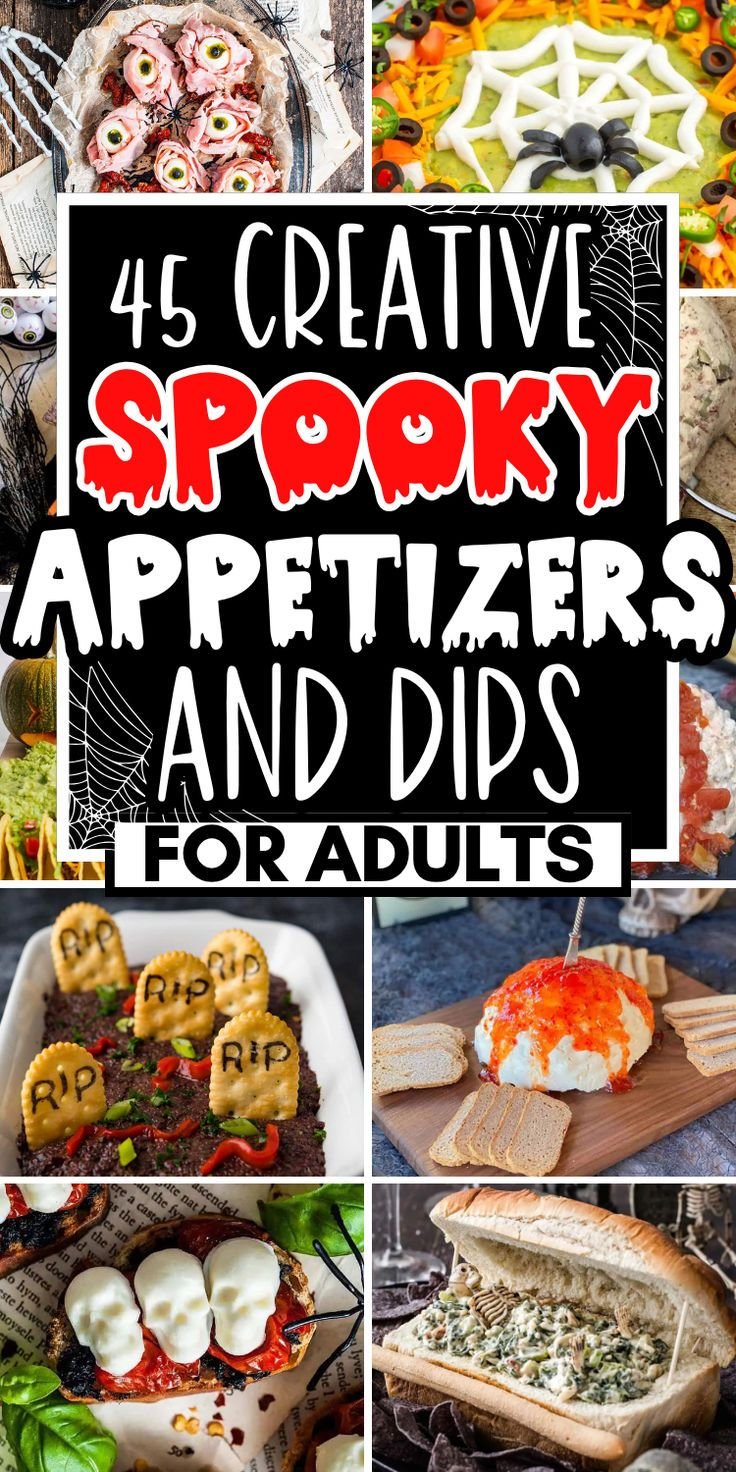 45 Easy Spooky Appetizers & Fun Halloween Finger Foods for Parties (spooky party snacks for adults!)