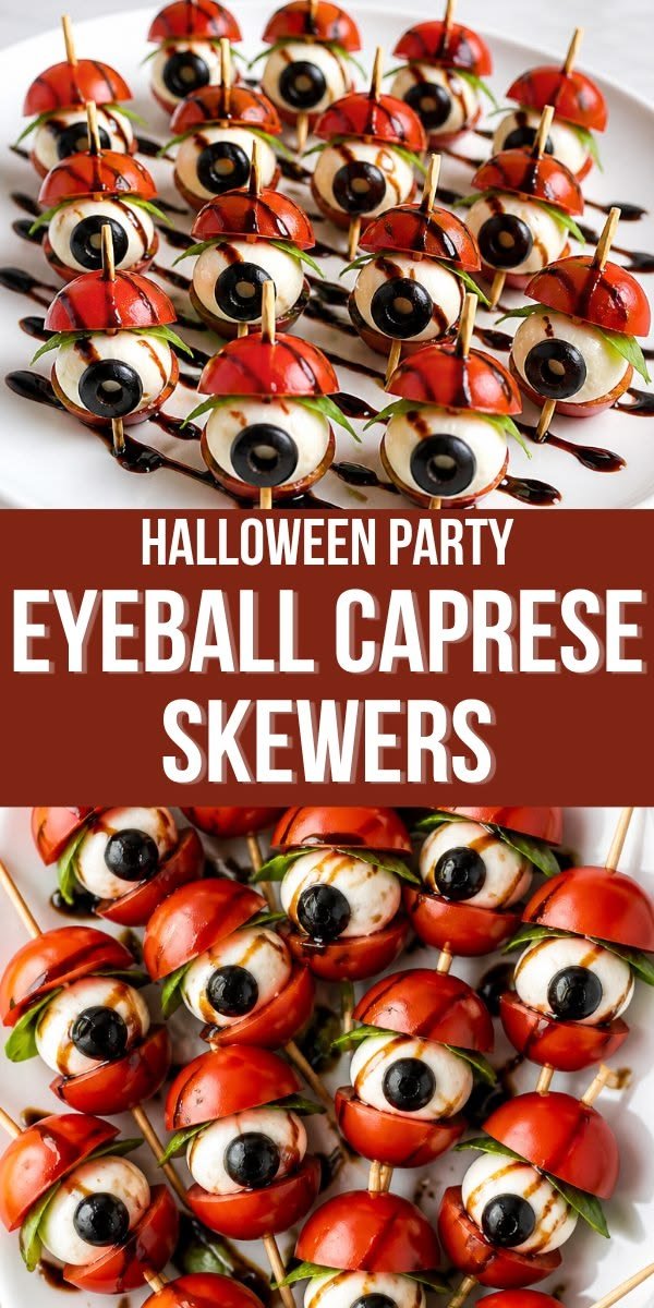 Creepy Eyeball Caprese Skewers Halloween Food Ideas