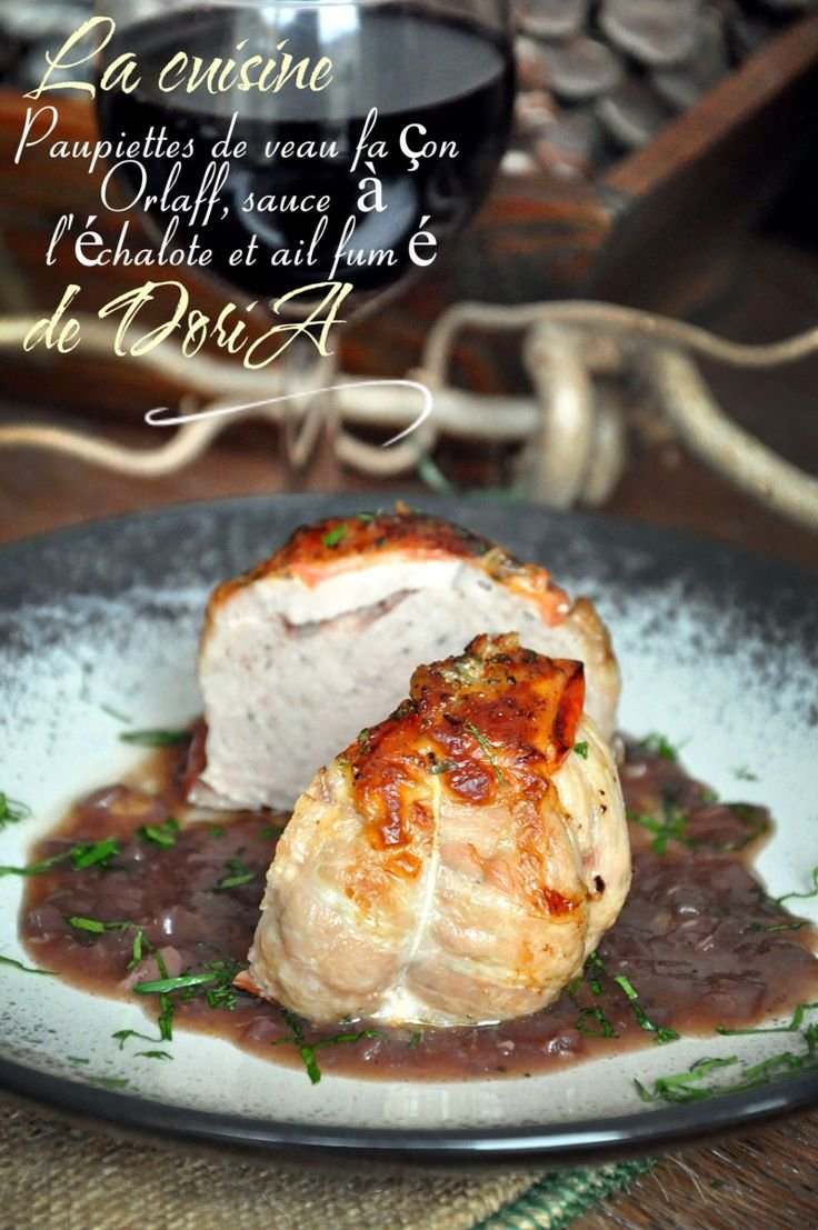 Paupiettes de veau façon Orloff, sauce à l'échalote et ail fumé
