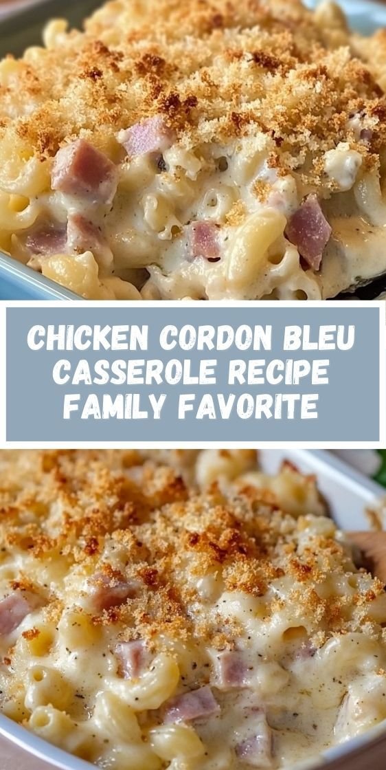 Delicious Chicken Cordon Bleu Casserole Recipe for Family Dinners