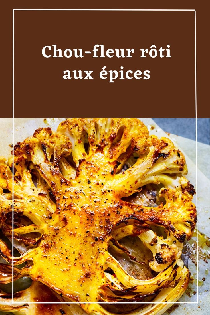 Chou-fleur rôti aux épices - Recette - Maximag.fr