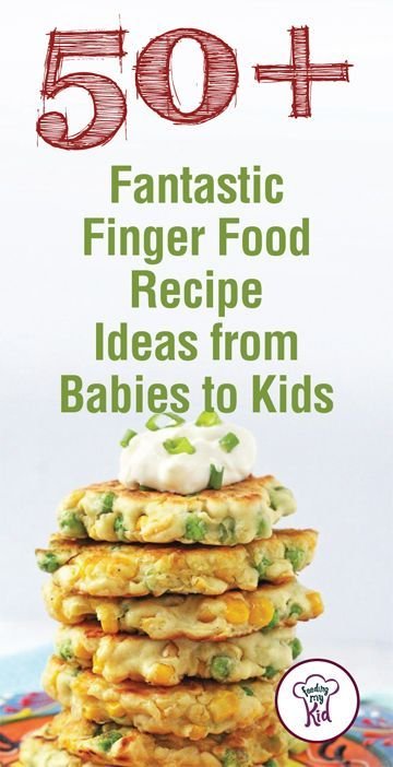 Baby Finger Foods with 50+ Recipes and Ideas. Healthy Snack Ideas!