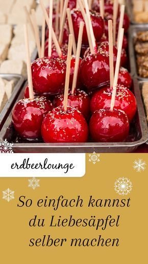 Liebesäpfel selber machen: So schmeckt's wie vom Weihnachtsmarkt!