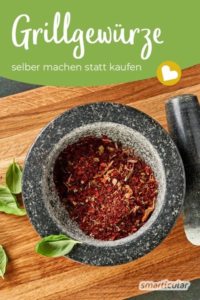 Grillgewürz selber machen - spart Zeit und Verpackungsmüll
