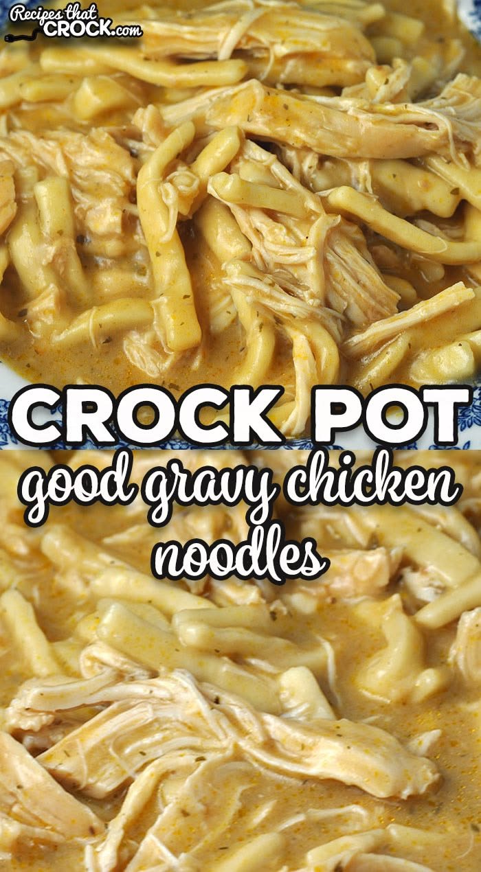 Good Gravy Crock Pot Chicken Noodles - Recipes That Crock!