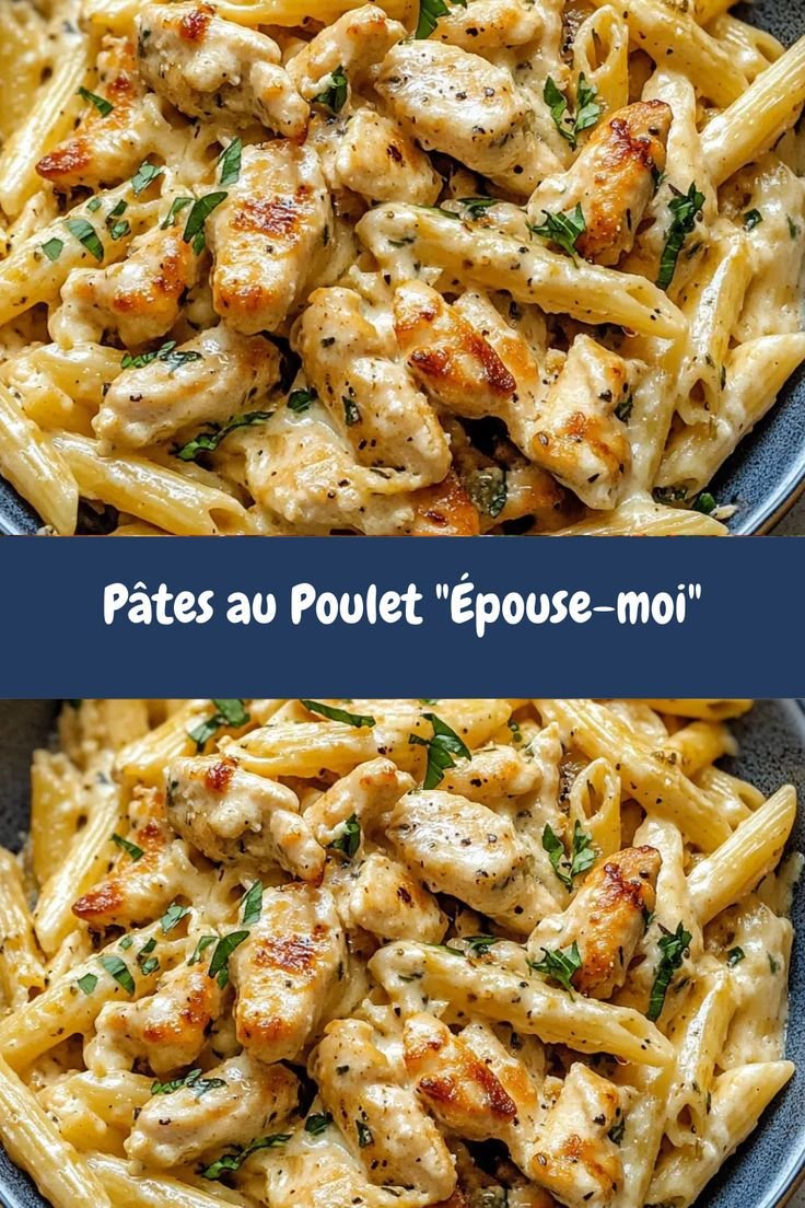 Pâtes au Poulet "Épouse-moi"