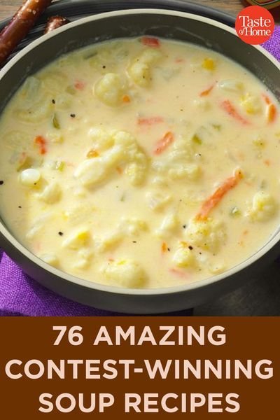 76 Amazing Contest-Winning Soup Recipes