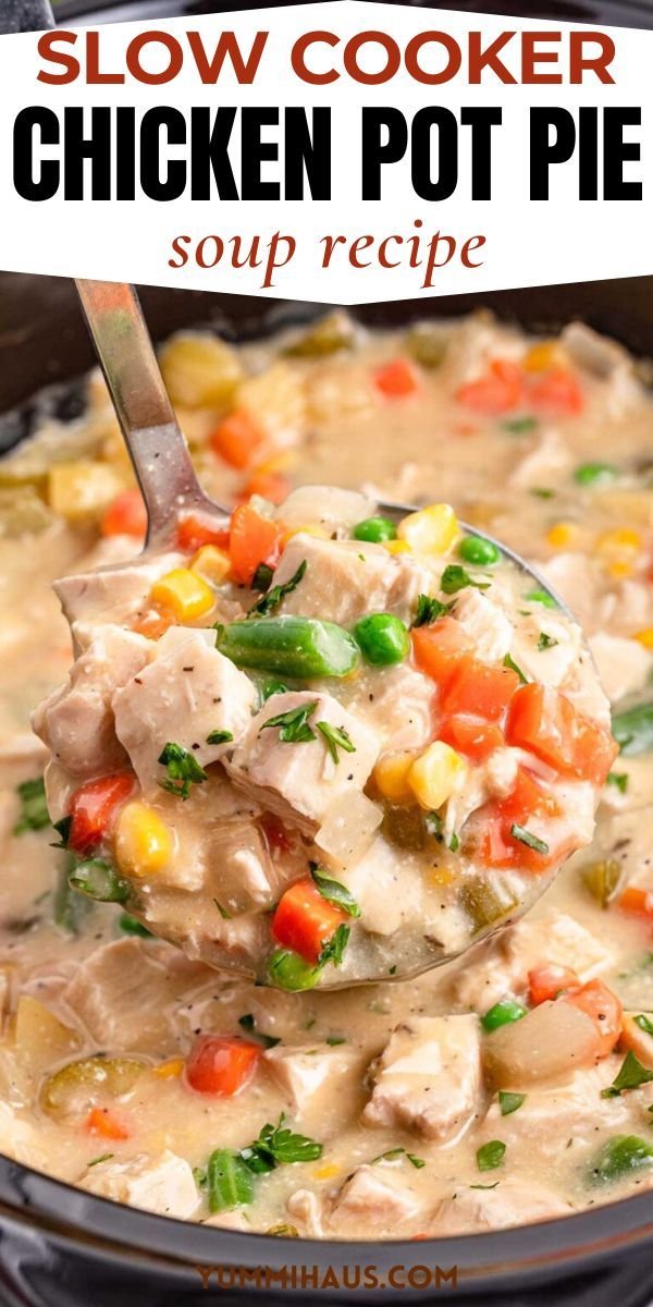 Slow Cooker Chicken Pot Pie Soup