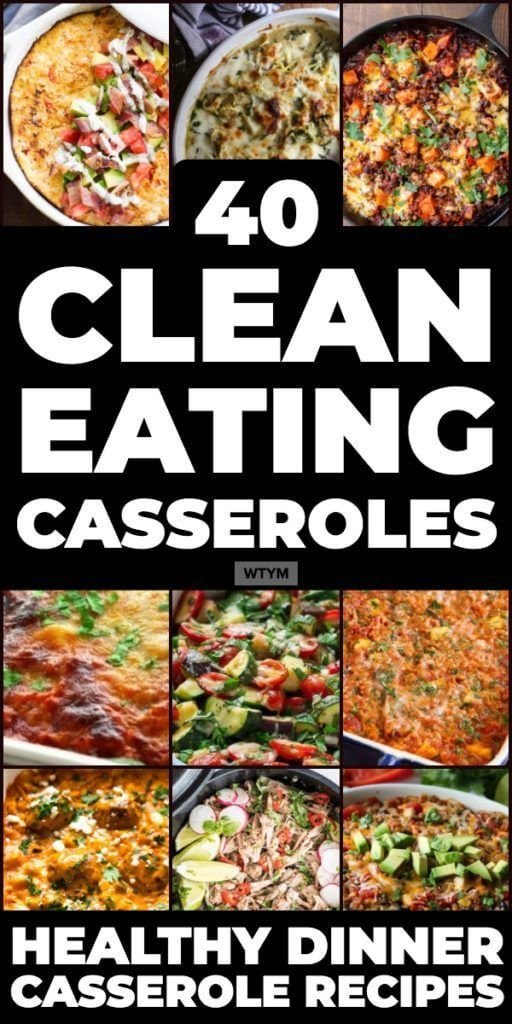 40 Best Clean Eating Casserole Recipes