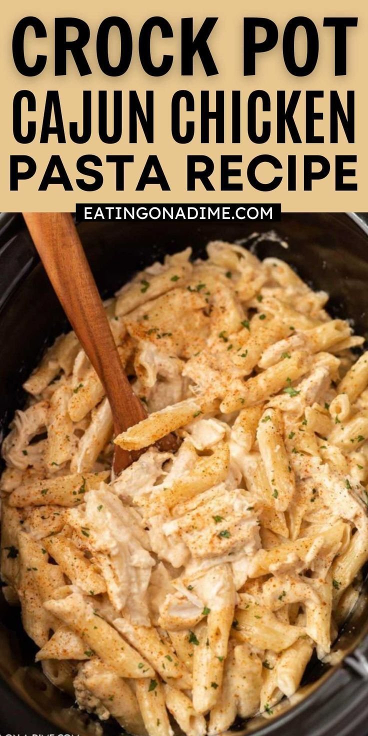 Crock Pot Cajun Chicken Pasta
