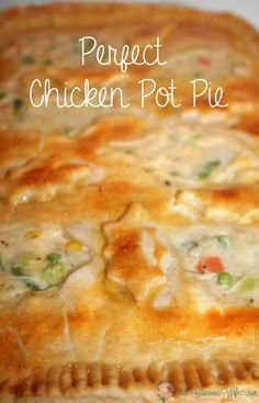 Perfect Homemade Chicken Pot Pie Recipe | No veggie chicken pot pie, Chicken pot pie with no vegetables, Chicken pot pie no milk