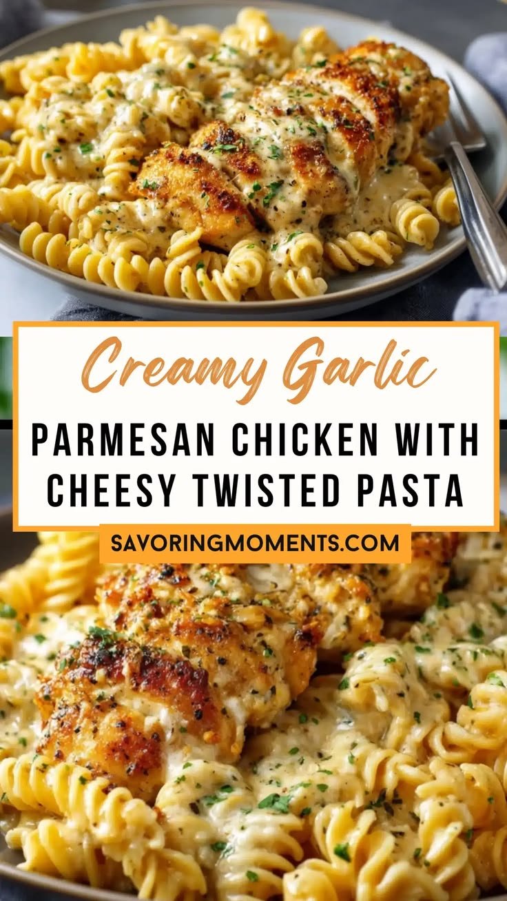 Creamy Garlic Parmesan Chicken with Cheesy Twisted Pasta