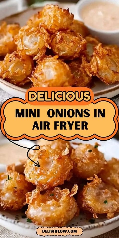 Crispy Mini Blooming Onions in Air Fryer: Irresistible Snack