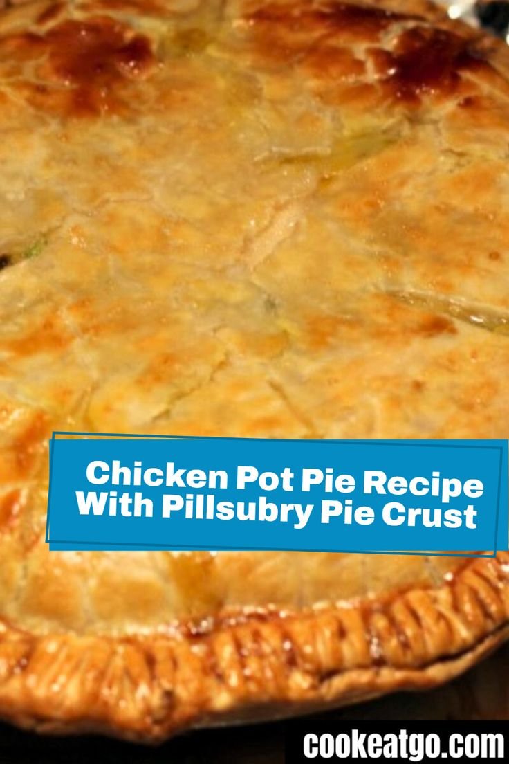 Chicken Pot Pie Recipe With Pillsbury Pie Crust