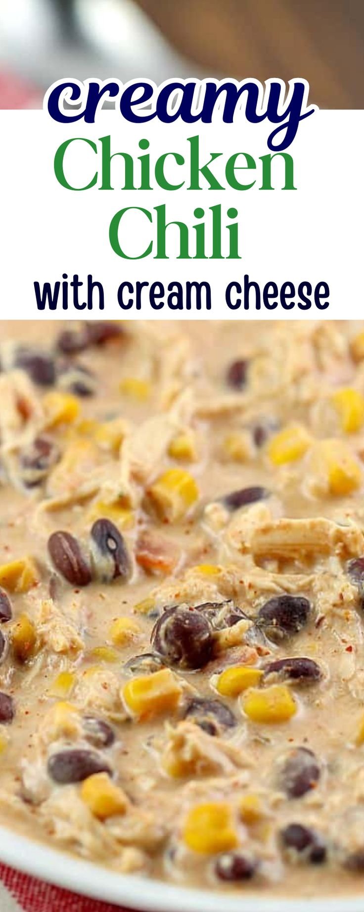 Creamy Crockpot Chicken Chili