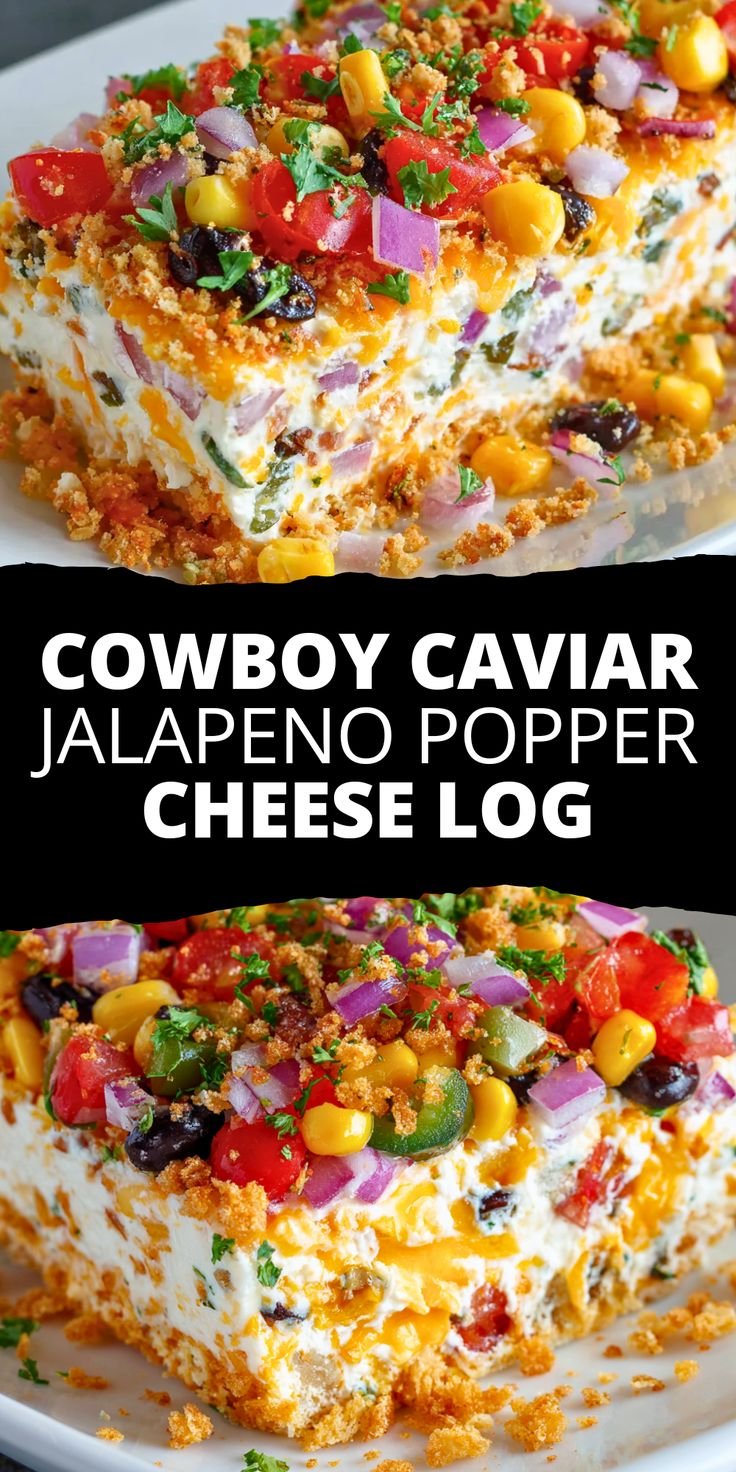 Cowboy Caviar Jalapeno Popper Cheese Log