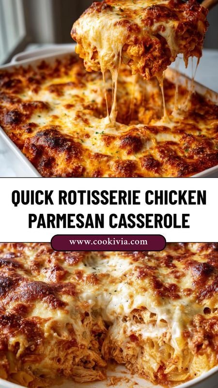 Delicious Rotisserie Chicken Parmesan Casserole Recipe for Quick Dinners