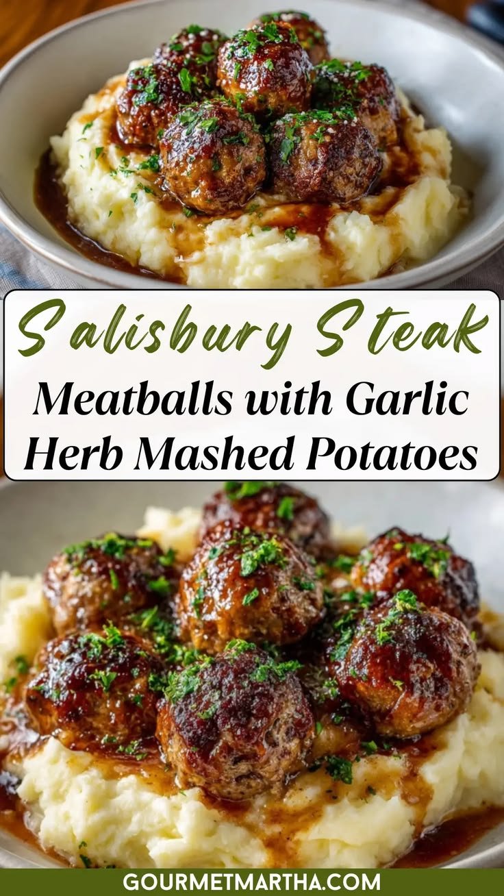 Salisbury Steak Meatballs with Garlic Herb Mashed Potatoes – Easy Comfort Dinner