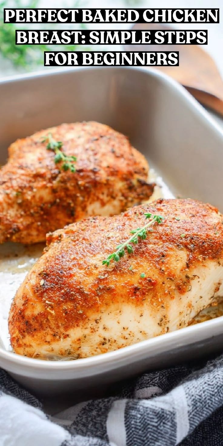Perfect Baked Chicken Breast: Simple Steps for Beginners