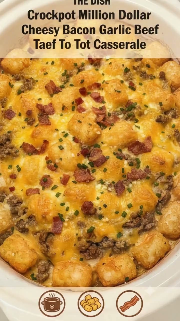 Crockpot Million Dollar Cheesy Bacon Garlic Beef Tater Tot Casserole